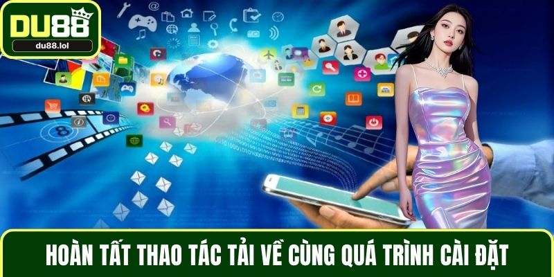 Tải App DU88 - Trải Nghiệm Giải Trí Thú Vị Trên Điện Thoại