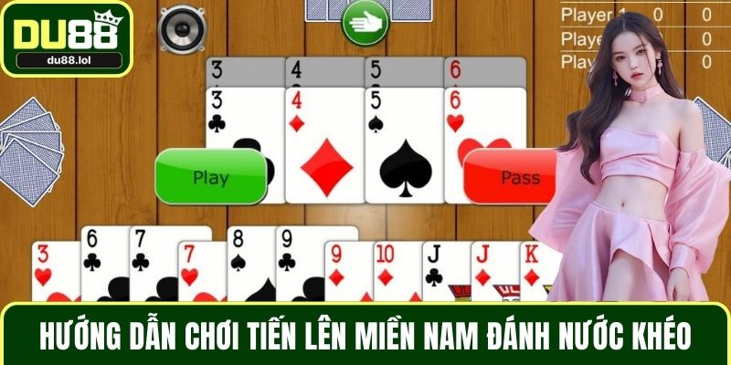 Hướng Dẫn Chơi Tiến Lên Miền Nam Cơ Bản Cho Mọi Tân Thủ