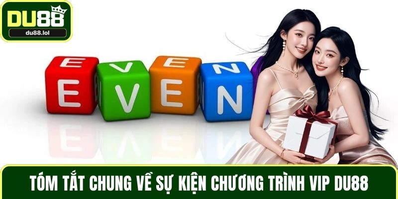 Chương Trình VIP DU88 - Săn Thưởng Lớn Với Thứ Tự Ưu Tiên