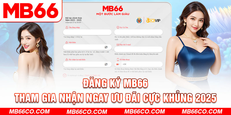 Đăng Ký MB66 - Tham Gia Nhận Ngay Ưu Đãi Cực Khủng