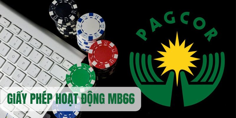 Giấy Phép Hoạt Động MB66 - Minh Chứng Của Sự Uy Tín, Đẳng Cấp - MB66