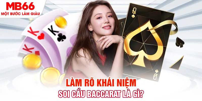 Cách Soi Cầu Baccarat - 5 Bí Kíp Bất Bại Từ Cao Thủ MB66