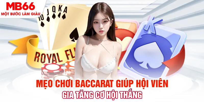 3+ Mẹo Chơi Baccarat Cực Kỳ Hữu Ích Cho Người Mới