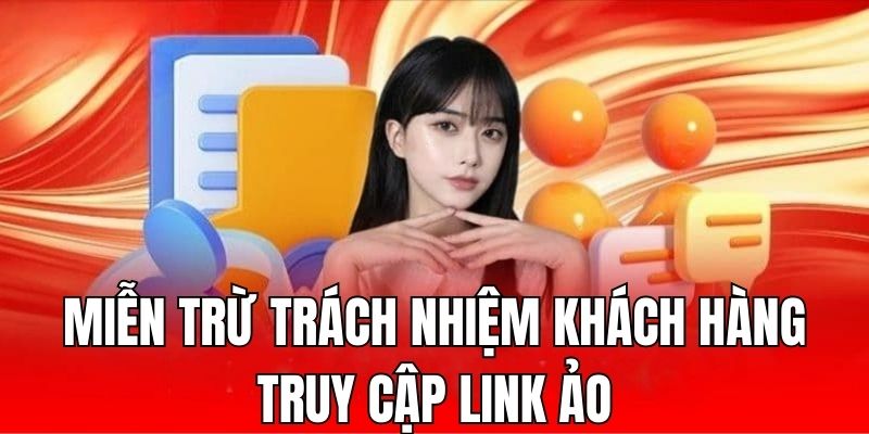 Miễn Trừ Trách Nhiệm - Thông Tin Mới Nhất Đến Hội Viên 2026