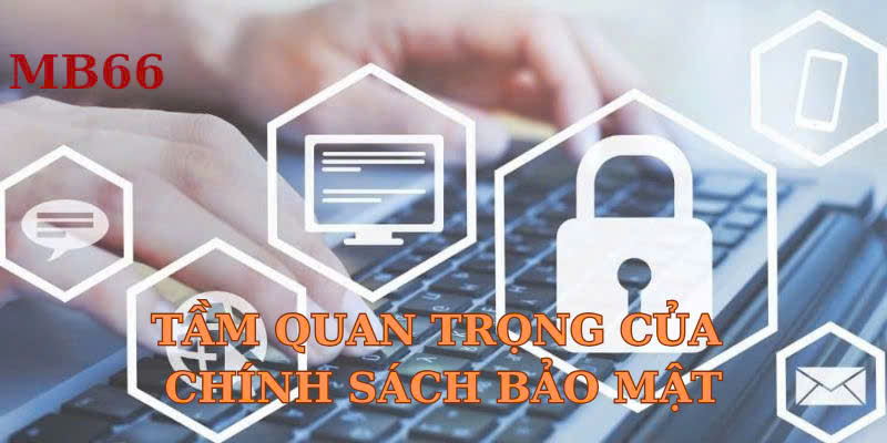 Chính Sách Bảo Mật MB66 - Nghĩa Vụ Và Quyền Lợi Đôi Bên