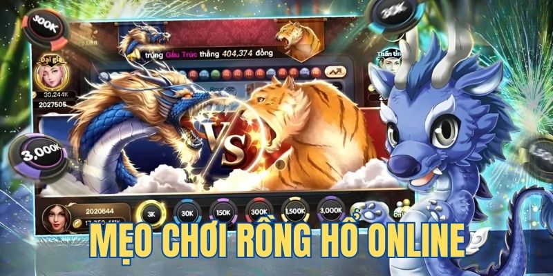 Bật Mí Mẹo Chơi Rồng Hổ Online Ẵm Trọn Tiền Tỷ