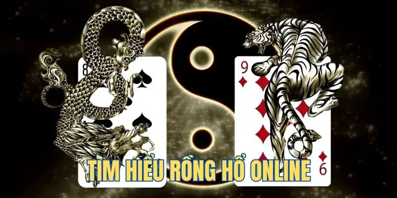 Bật Mí Mẹo Chơi Rồng Hổ Online Ẵm Trọn Tiền Tỷ