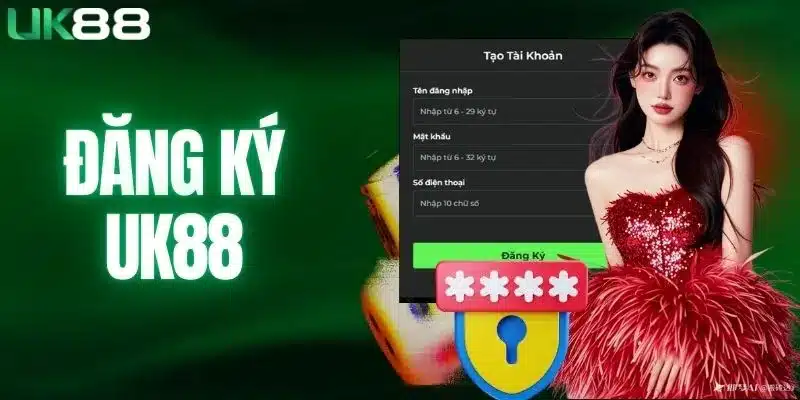 Hướng Dẫn Các Đăng Ký UK88 Đơn Giản Cho Tân Binh