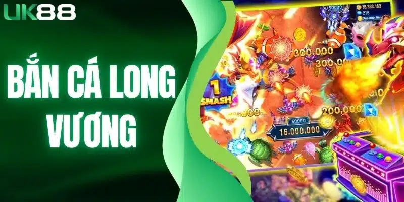 Bắn Cá UK88 – Sảnh Game Săn Thưởng Đổi Thưởng Uy Tín