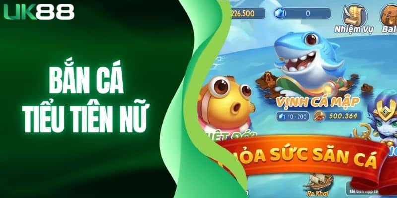 Bắn Cá UK88 – Sảnh Game Săn Thưởng Đổi Thưởng Uy Tín