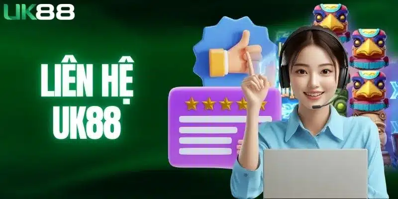 Tổng Hợp Các Kênh Liên Hệ UK88 Chính Thức Hiện Nay 