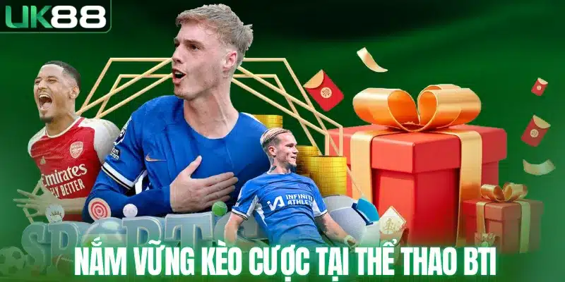 Sảnh BTI SPORT - Sân Cược Với Hàng Trăm Thể Loại Hấp Dẫn