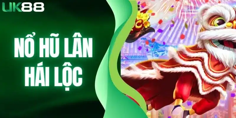 Nổ Hũ UK88 – Sảnh Slot Nổ Hũ Uy Tín, Trải Nghiệm Mượt Mà