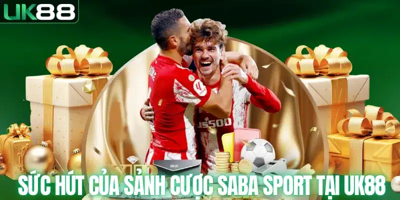 SABA SPORT - Kèo Cược Đa Dạng Chinh Phục Mọi Giải Đấu