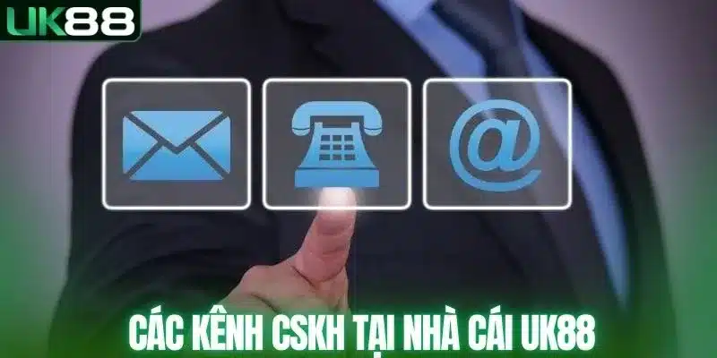 Chăm Sóc Khách Hàng UK88 - Hỗ Trợ Đa Kênh, Hoạt Động 24/7
