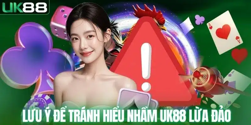 UK88 Có Lừa Đảo Không? Sự Thật Người Chơi Cần Nắm Rõ 